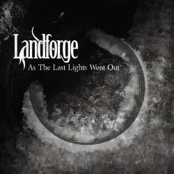 Landforge : As the Last Lights Went Out